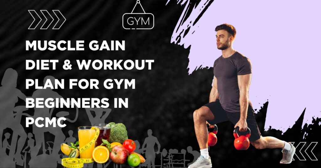 Muscle Gain Diet & Workout Plan for Gym Beginners in PCMC