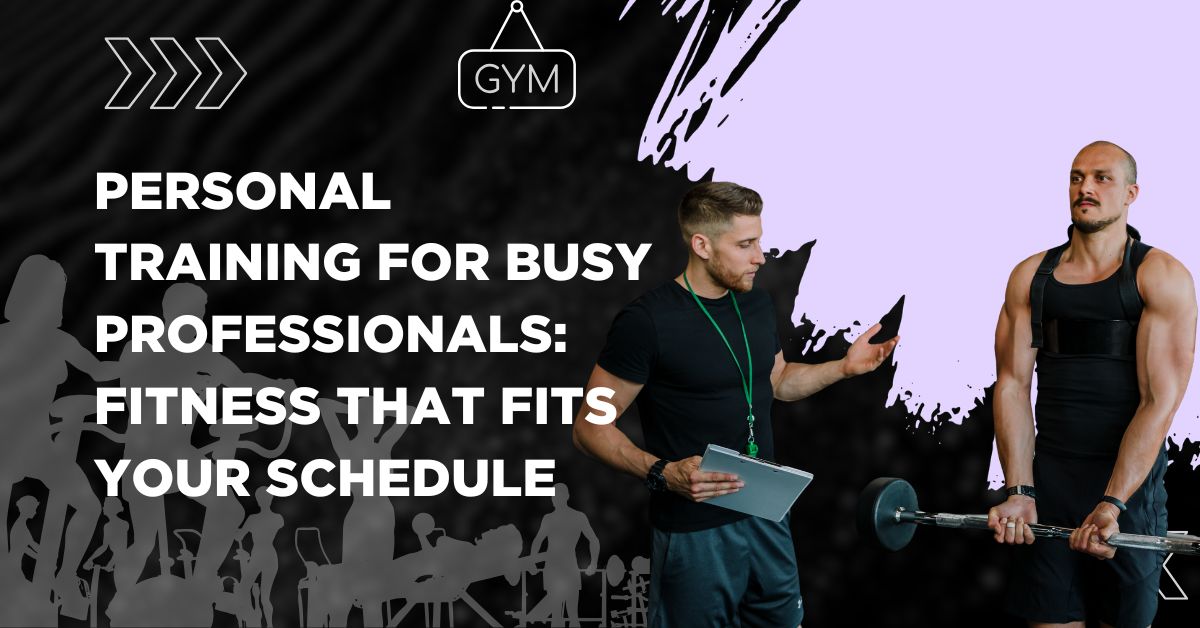 Personal Training for Busy Professionals